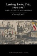Cover: Lemberg, Lwow, L'viv, 1914-1947 - Purdue University Press