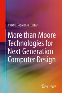 Enlarge image Cover: More than Moore Technologies for Next Generation Computer Design - Springer