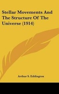 Cover: Stellar Movements And The Structure Of The Universe (1914) - Kessinger Publishing