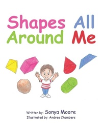 Enlarge image Cover: Shapes All Around Me - AUTHORHOUSE