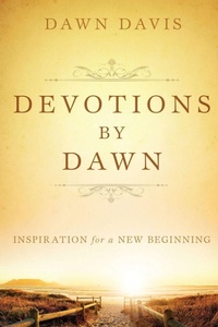 Enlarge image Cover: Devotions by Dawn - Xulon Press