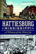 Cover: Hattiesburg, Mississippi - Arcadia Publishing (SC)