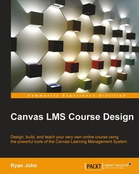 Enlarge image Cover: Canvas LMS Course Design - Packt Publishing Limited