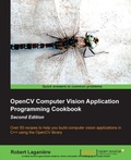 Cover: OpenCV Computer Vision Application Programming Cookbook Second Edition - Packt Publishing