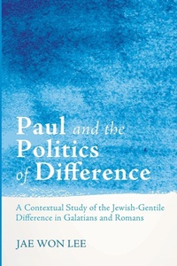 Enlarge image Cover: Paul and the Politics of Difference - Wipf & Stock Publishers