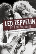 Cover: Led Zeppelin on Led Zeppelin: Interviews & Encounters - Omnibus Press