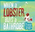 Cover: When a Lobster Buys a Bathrobe - Arcadia Children's Books
