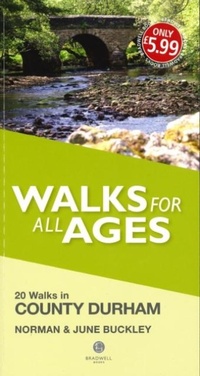 Abbildung von: Walks for All Ages County Durham - Bradwell Books