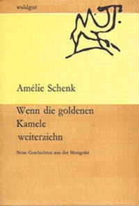 Abbildung von: Wenn die goldenen Kamele weiterziehn - Waldgut Verlag