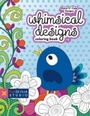 Cover: Whimsical Designs Coloring Book - C&T Publishing