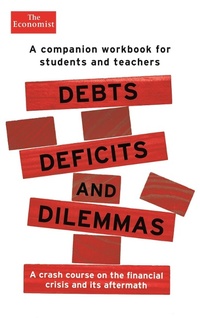 Enlarge image Cover: Debts, Deficits and Dilemmas - Economist Books