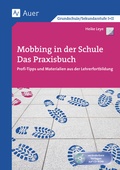 Cover: Mobbing in der Schule - Das Praxisbuch - Auer Verlag in der AAP Lehrerwelt GmbH