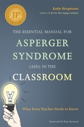 Cover: The Essential Manual for Asperger Syndrome (ASD) in the Classroom - Jessica Kingsley Publishers