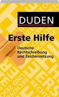 Cover: Duden - Erste Hilfe Deutsche Rechtschreibung und Zeichensetzung - Duden ein Imprint von Cornelsen Verlag GmbH