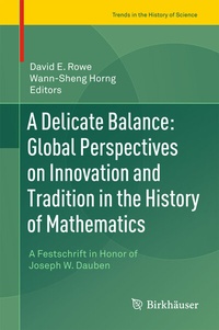 Abbildung von: A Delicate Balance: Global Perspectives on Innovation and Tradition in the History of Mathematics - Birkhäuser