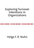 Cover: Exploring Turnover Intentions in Organizations - epubli