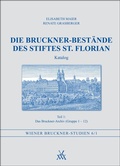 Cover: Die Bruckner-Best&auml;nde des Stiftes St. Florian. Katalog Teil 1 - Musikwissenschaftlicher Verlag Wien