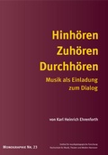 Cover: Hinh&ouml;ren Zuh&ouml;ren Durchh&ouml;ren - Hochschule f. Musik, Theater u. Medien Hannover
