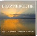Cover: Biosynergetik - Das Leben des Hardy Burbaum - Welt im Wandel Verlag