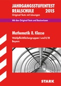 Cover: Jahrgangsstufentest Mathematik Bayern Realschule 8. Klasse - Stark Verlag GmbH