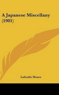 Abbildung von: A Japanese Miscellany (1901) - Kessinger Publishing