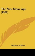 Cover: The New Stone Age (1921) - Kessinger Publishing