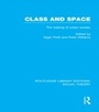 Cover: Class and Space (RLE Social Theory) - Routledge