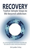 Bild: Recovery - Twelve Simple Steps to a Life Beyond Addiction - Accent Press Ltd