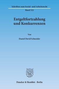 Abbildung von: Entgeltfortzahlung und Konkurrenzen. - Duncker & Humblot