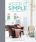 Cover: Keep it Simple - Ryland, Peters & Small Ltd