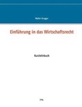 Cover: Einfuhrung in Das Wirtschaftsrecht - Books on Demand