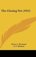 Cover: The Closing Net (1912) - Kessinger Publishing
