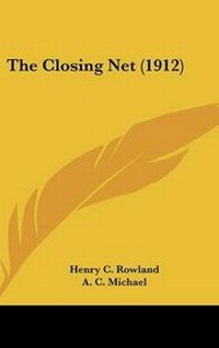 Enlarge image Cover: The Closing Net (1912) - Kessinger Publishing