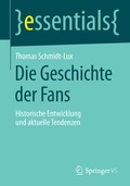 Cover: Die Geschichte der Fans - Springer VS