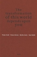 Cover: The Transformation of this World Depends Upon You: - Steidl