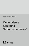 Cover: Der moderne Staat und 'le doux commerce' - Nomos