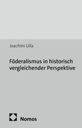 Cover: F&ouml;deralismus in historisch vergleichender Perspektive - Nomos