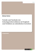 Abbildung von: Vorteile und Nachteile des Schiedsgerichtsverfahrens im Vergleich zum Verfahren an ordentlichen Gerichten - GRIN Verlag