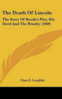 Enlarge image Cover: The Death Of Lincoln - Kessinger Publishing