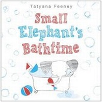 Enlarge image Cover: Small Elephant's Bathtime - Alfred A. Knopf Books for Young Readers