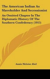 Abbildung von: The American Indian As Slaveholder And Secessionist - Kessinger Publishing