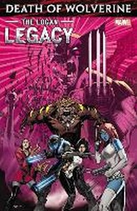 Enlarge image Cover: Death Of Wolverine: The Logan Legacy - Marvel Comics