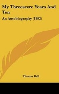 Cover: My Threescore Years And Ten - Kessinger Publishing