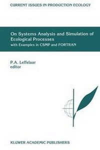 Enlarge image Cover: On Systems Analysis and Simulation of Ecological Processes with Examples in CSMP and FORTRAN - Kluwer Academic Publishers