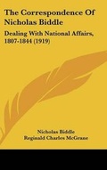 Cover: The Correspondence Of Nicholas Biddle - Kessinger Publishing