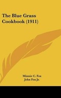 Cover: The Blue Grass Cookbook (1911) - Kessinger Publishing