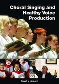 Cover: Choral Singing and Healthy Voice Production - Willow Leaf Publishing