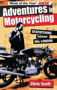 Abbildung von: Adventures in Motorcycling - Chris Scott