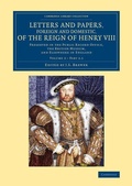 Cover: Letters and Papers, Foreign and Domestic, of the Reign of Henry VIII: Volume 3, Part 2.1 - Cambridge University Press