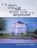 Cover: "I Don't Want to Sit In the Front Row Anymore" - Lulu Publishing Services
